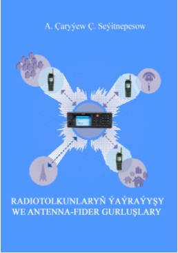 Radiotolkunlaryñ ýaýraýyşy we antenna–fider gurluşlary
